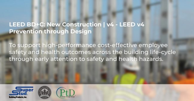 Super Stud’s EDGE Drywall Safety Framing System is the Answer to USGBC’s Prevention through Design (PtD) LEED Pilot Credit
